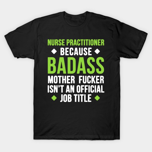 Nurse Practitioner T-Shirt by babettenoella